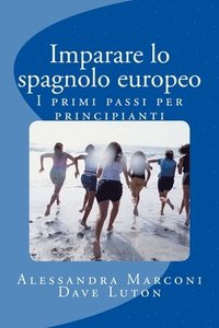 bokomslag Imparare lo spagnolo europeo: I primi passi per principianti
