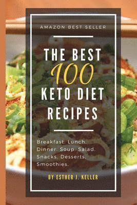 Esther J. Keller - The Best 100 Keto Diet Recipes, Häftad