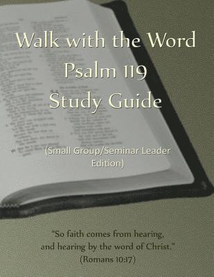 bokomslag Walk with the Word Psalm 119 Study Guide - Leader's Edition: Small Group/Seminar Leader's Edition
