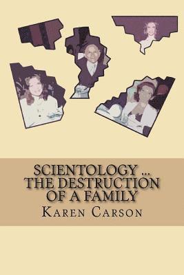 Karen Carson - Scientology ... The Destruction Of A Family, Häftad. Tillgänglighet: Lägg i varukorg