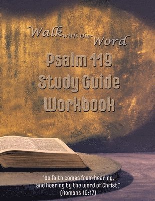 bokomslag Walk with the Word Psalm 119 Study Guide Workbook