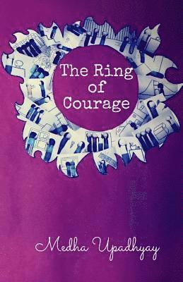 bokomslag The Ring of Courage: The Ring Series