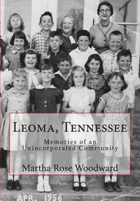 bokomslag Leoma, Tennessee: Memories of an Unincorporated Community