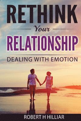 bokomslag Rethink Your Relationships: Dealing with Emotion