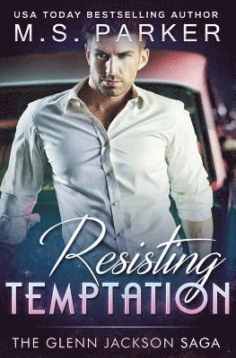 Resisting Temptation: The Glenn Jackson Saga 1