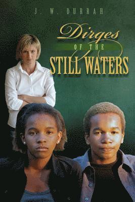 Dirges of the Still Waters 1