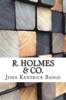 R. Holmes & Co. 1