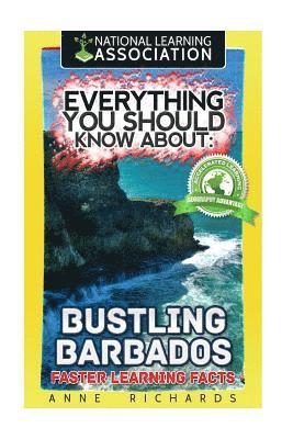 bokomslag Everything You Should Know About: Bustling Barbados Faster Learning Facts