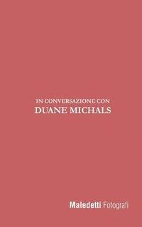 bokomslag Maledetti Fotografi: In Conversazione con Duane Michals