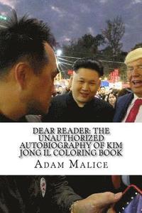 bokomslag Dear Reader: The Unauthorized Autobiography of Kim Jong Il Coloring Book
