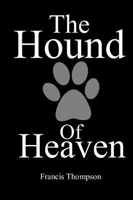 The Hound of Heaven 1