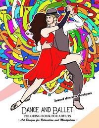 bokomslag Dance and Ballet Coloring Book for Adults: Art Design for Relaxation and Mindfulness