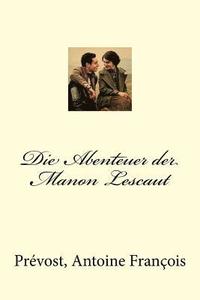 bokomslag Die Abenteuer der Manon Lescaut