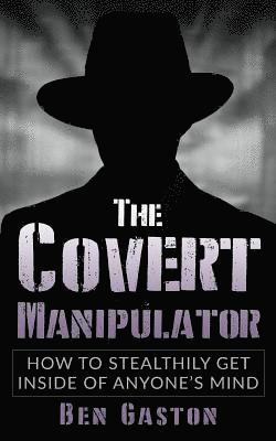 bokomslag The Covert Manipulator