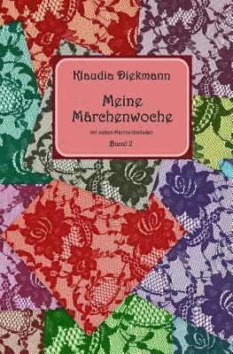 bokomslag Meine Maerchenwoche Band 2: mit sieben Maerchenballaden