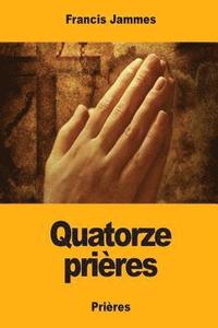 bokomslag Quatorze prières