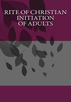 Derek Leigh - Rite of Christian Initiation of Adults, Häftad