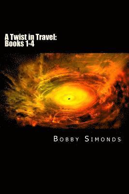 bokomslag A Twist in Travel: The Complete Series: Save $$$ - Purchase Me!