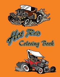 bokomslag Hot Rod Coloring Book: 12 Hot Rods to be colored and displayed.