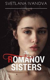 bokomslag The Romanov Sisters