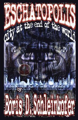 Eschatopolis: City at the End of the World 1