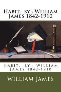 bokomslag Habit. by: William James 1842-1910