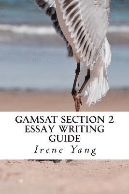 GAMSAT Section 2: Essay Writing Guide 1