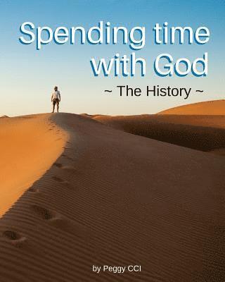 bokomslag Spending Time with God: The History