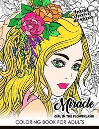 bokomslag Miracle Girl in the Flower Land: Coloring Book for Adults Cute Girl with Flower, Floral and Animals