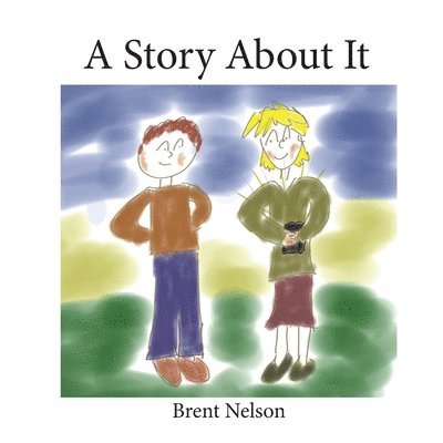 Brent Nelson - A Story About It, Häftad