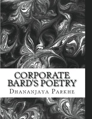 Dhananjaya Parkhe - Corporate Bard's Poetry, Häftad