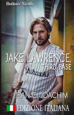 bokomslag Jake Lawrence, Third Base (Edizione Italiana)