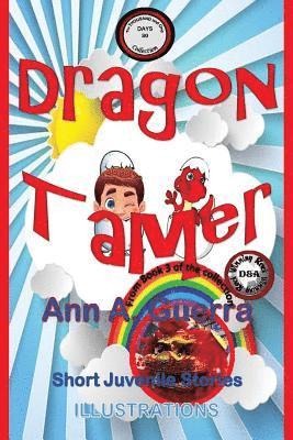 Daniel Guerra, Ann a. Guerra - Dragon Tamer: Story No. 30 from Book 3 of The THOUSAND and One DAYS, Häftad