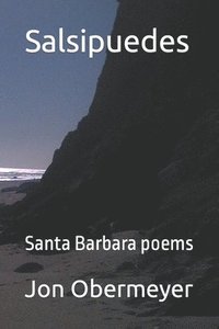 bokomslag Salsipuedes: Santa Barbara poems