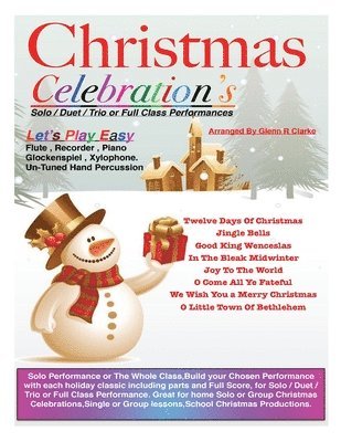 Christmas Celebrations: For Flute, Piano Keyboard, Recorder, Glockenspiel, Xylophone, Un-Tuned Percussion 1