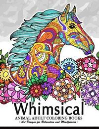 bokomslag Whimsical Animal adult coloring books: Art Design for Relaxation and Mindfulness (Elephant, Bird, Penguin, Tiger, Deer and other)