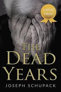 bokomslag The Dead Years: Holocaust Memoirs