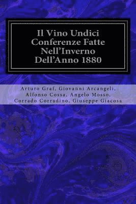 bokomslag Il Vino Undici Conferenze Fatte Nell'Inverno Dell'Anno 1880