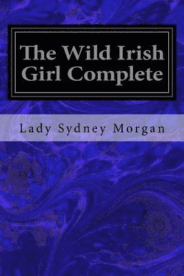 The Wild Irish Girl Complete 1