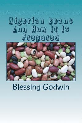 Nigerian Beans And How It Is Prepared 1