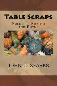 bokomslag Table Scraps: Poems of Rhythm and Rhyme