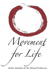 bokomslag Movement for Life: A Synthesis of Eastern & Western Approaches for Every Body