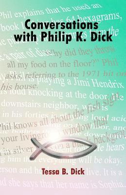 Conversations with Philip K. Dick 1