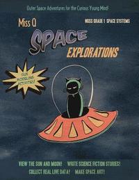 bokomslag Miss Q Space Explorations Grade 1 NGSS