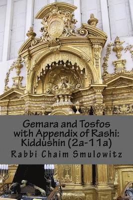 Gemara and Tosfos with Appendix of Rashi: Kiddushin (2a-11a) 1