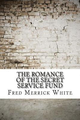 The Romance of the Secret Service Fund 1