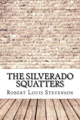 Robert Louis Stevenson - The Silverado Squatters, Häftad