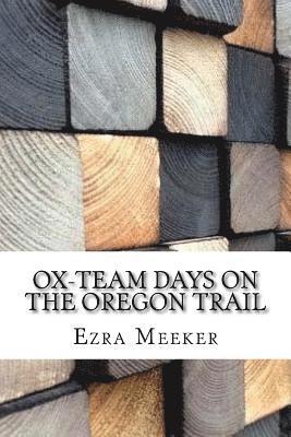 Ox-Team Days on the Oregon Trail 1