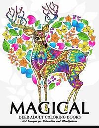 bokomslag Magical Deer Adults Coloring Book: Animal Coloring Books for Adults Relaxation and Mindfulness