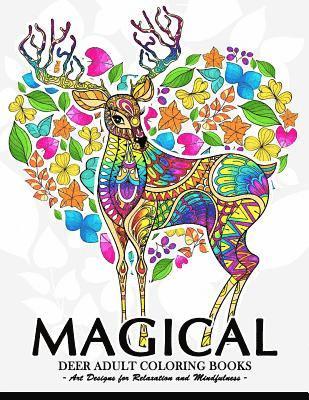 Magical Deer Adults Coloring Book: Animal Coloring Books for Adults Relaxation and Mindfulness 1